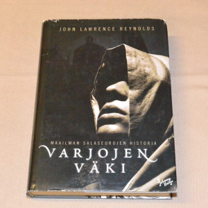 John Lawrence Reynolds Varjojen väki - Maailman salaseurojen historia